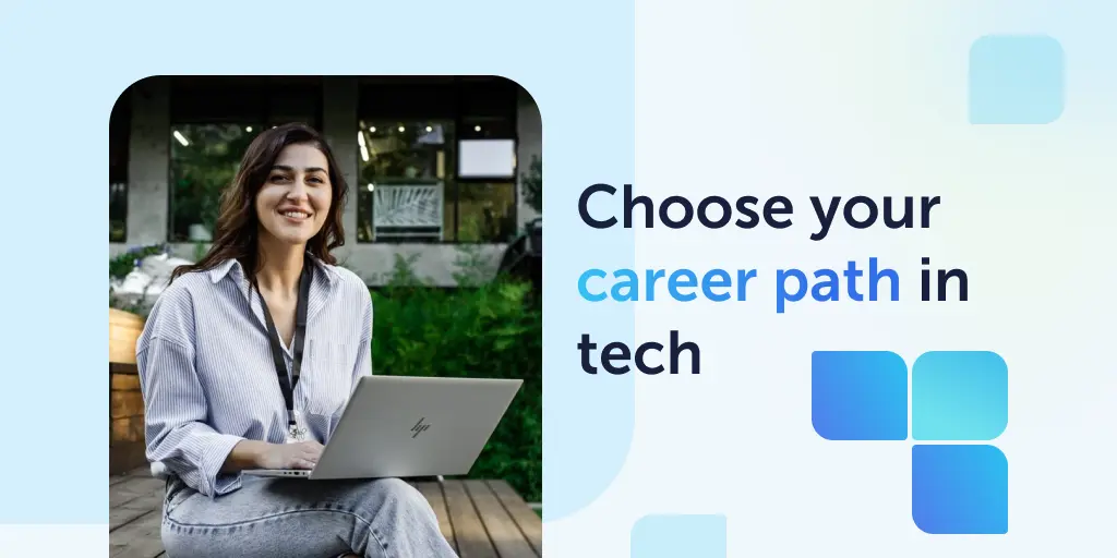 How to Choose a Career Path in Tech