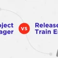 Release Train Engineer vs Project Manager: What’s the Difference?